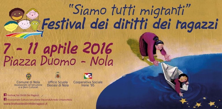 “Siamo tutti migranti”: dal 7 all’11 aprile a Nola il Festival dei diritti dei ragazzi