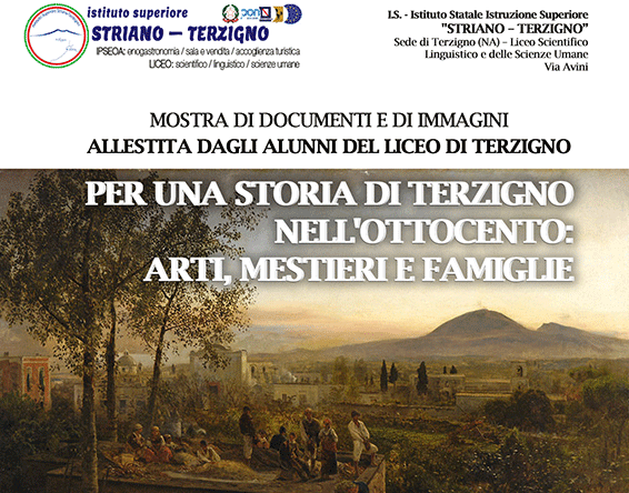 Arti, mestieri e famiglie a Terzigno, nell’Ottocento: Mostra di documenti a cura degli alunni del Liceo.