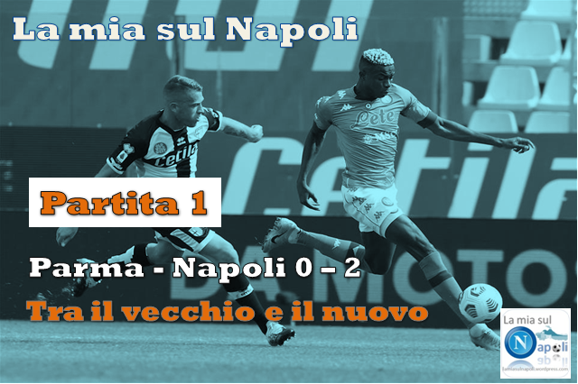Parma – Napoli (Partita 1), tra il vecchio e il nuovo