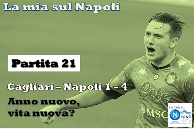 Cagliari – Napoli (Partita 21), anno nuovo, vita nuova?
