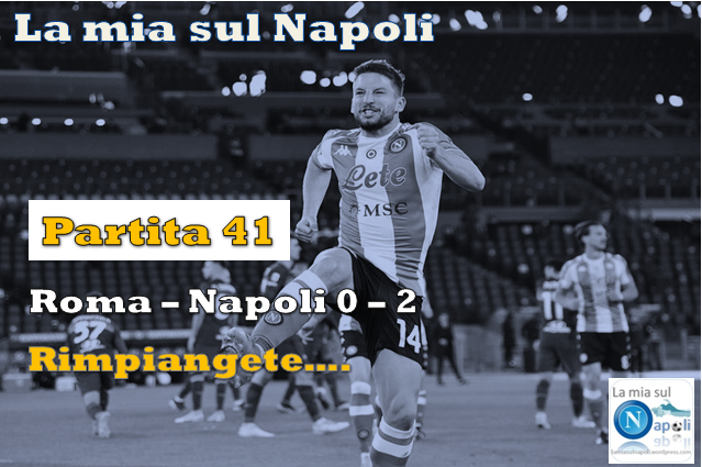 Roma - Napoli (Partita 41), rimpiangete..... | Il Mediano