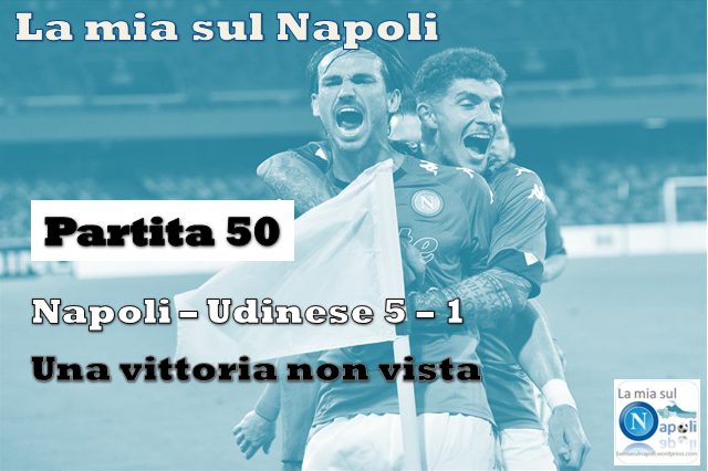 Napoli – Udinese (Partita 50), una vittoria non vista