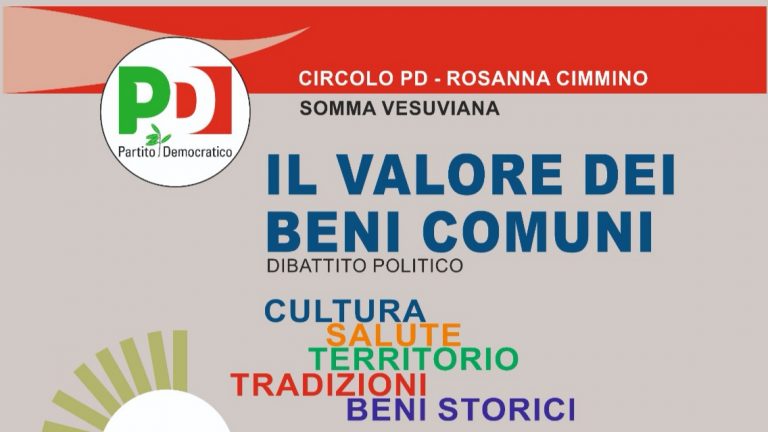Somma Vesuviana, il Pd promuove il dibattito politico “Il valore dei beni comuni”