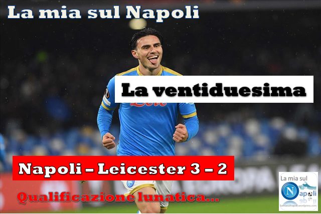 Napoli – Leicester, qualificazione lunatica… (la ventiduesima dell’alieno Gennaro)