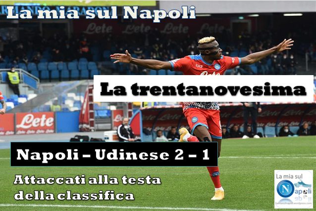 Napoli – Udinese, attaccati alla testa della classifica (la trentanovesima dell’alieno Gennaro)