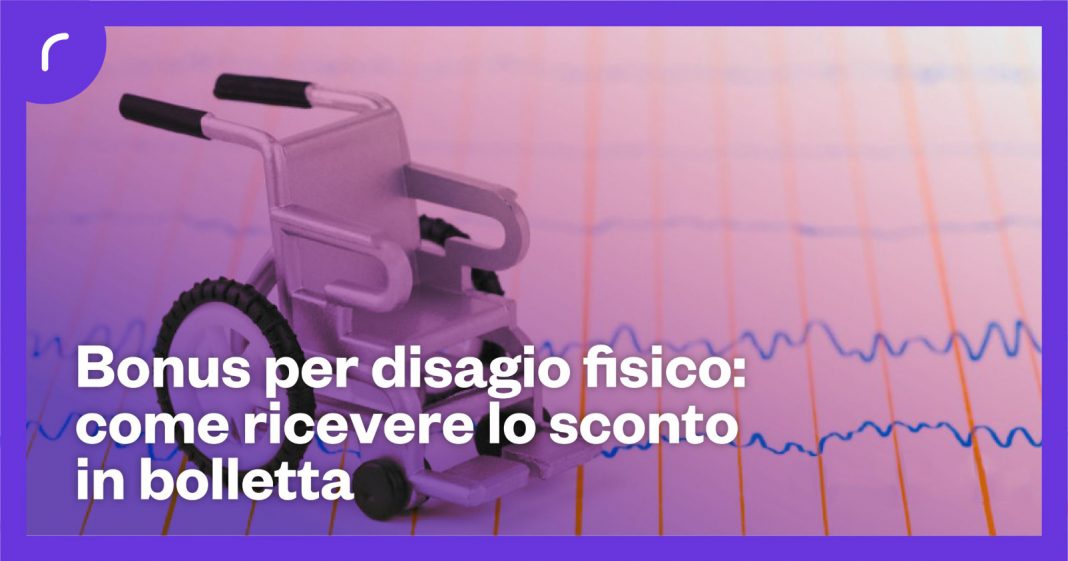 Bonus sociale per disagio fisico: i requisiti per ottenere lo sconto in bolletta