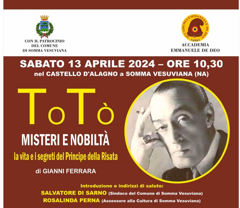 Somma Vesuviana, al Castello D’Alagno l’evento “Totò: Misteri e Nobiltà”